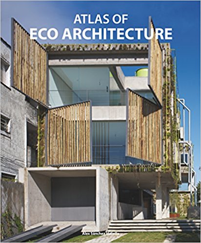 Atlas of Eco Architecture (Alex Sánchez Vidiella)