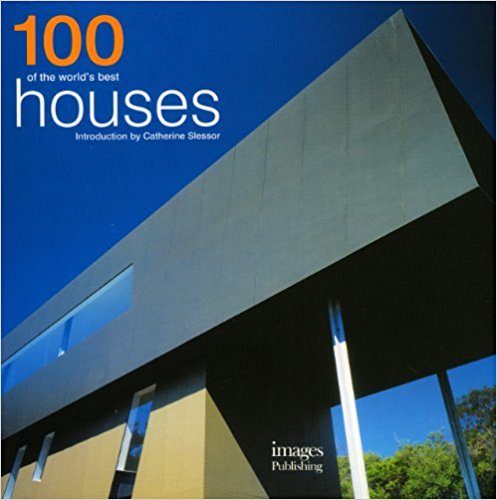 100 of the World’s Best Houses (vyd. image Publishing)