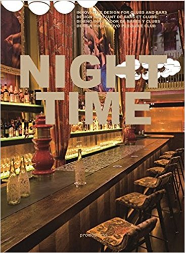 Night Time: Innovative Design for Clubs and Bars (Wang Shaoqiang)