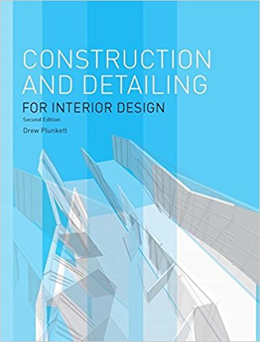 Construction and Detailing for Interior Design – 2nd edition (Drew Plunkett)