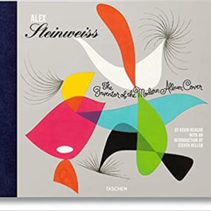 ALEX STEINWEISS: THE INVENTOR OF THE MODERN ALBUM COVER
