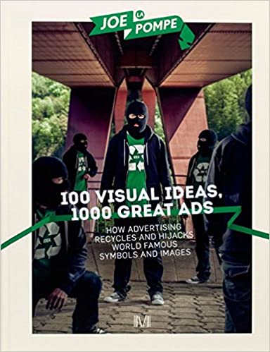 JOE LA POMPE: 100 VISUAL IDEAS, 1000 GREAT ADS
