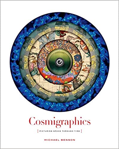 COSMIGRAPHICS (PICTURE SPACE THROUGH TIME) (MICHAEL BENSON)