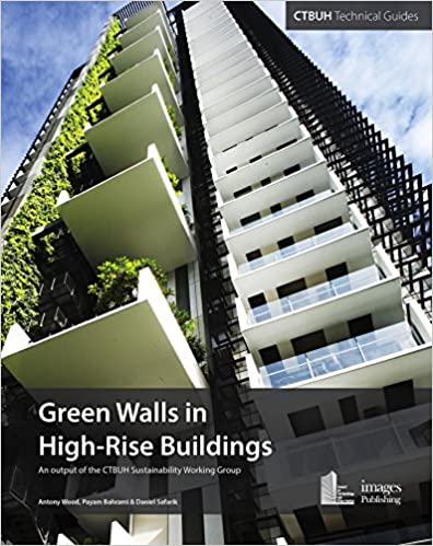 Green Walls in High-Rise Buildings (Antony Wood)
