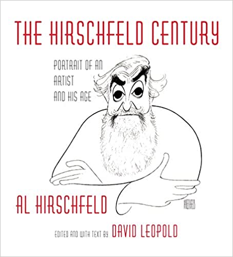 The Hirschfeld Century: Portrait of an Artist and His Age (KNOPF)