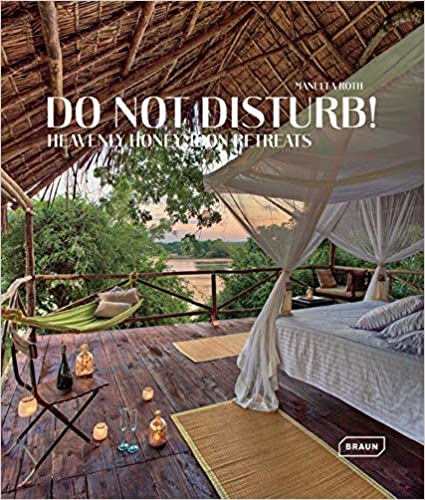 Do not disturb!: Heavenly Honeymoon Retreats (BRAUN)