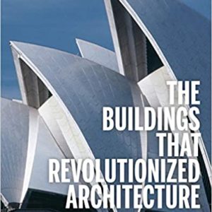 The buildings that revolutionized Architecture