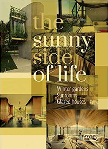 The sunny side of life I winter gardens Sunrooms Glazed houses