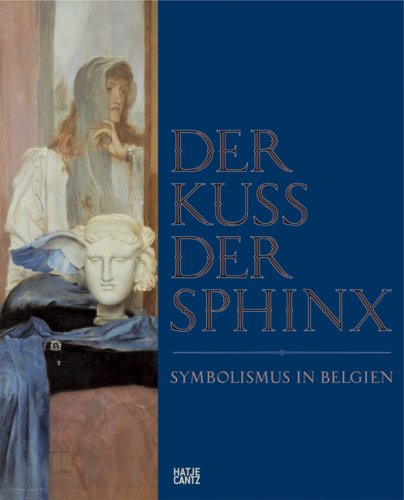 Der Kuss der Sphinx: Symbolismus in Belgien