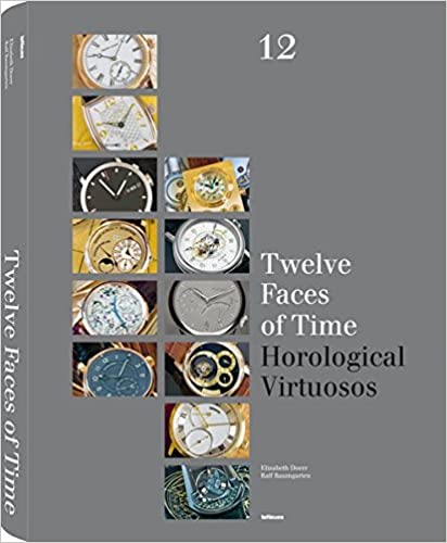 Twelve Faces of Time: Horological Virtusos by Ralf Baumgarten, Elizabeth Doerr