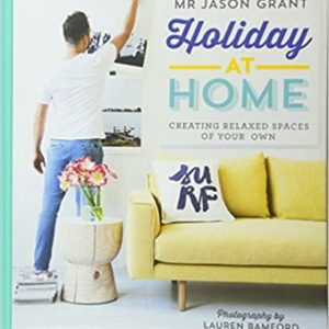 Holiday At Home: Creating Relaxed Spaces of Your Own