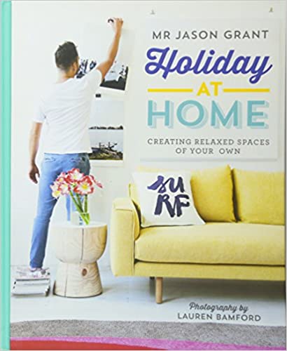 Holiday At Home: Creating Relaxed Spaces of Your Own