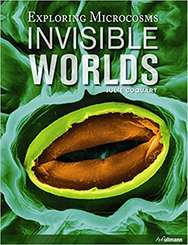 Invisible Worlds Exploring Microcosmos includ.ebook