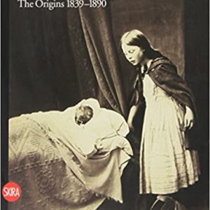 Photography: The Origins 1839 – 1890