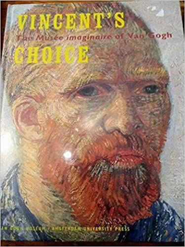 Vincents choice: The Museé Imaginaire of Van Gogh