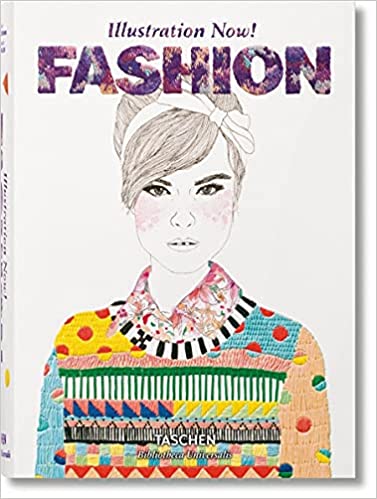 Illustration Now! Fashion (Bibliotheca Universalis)