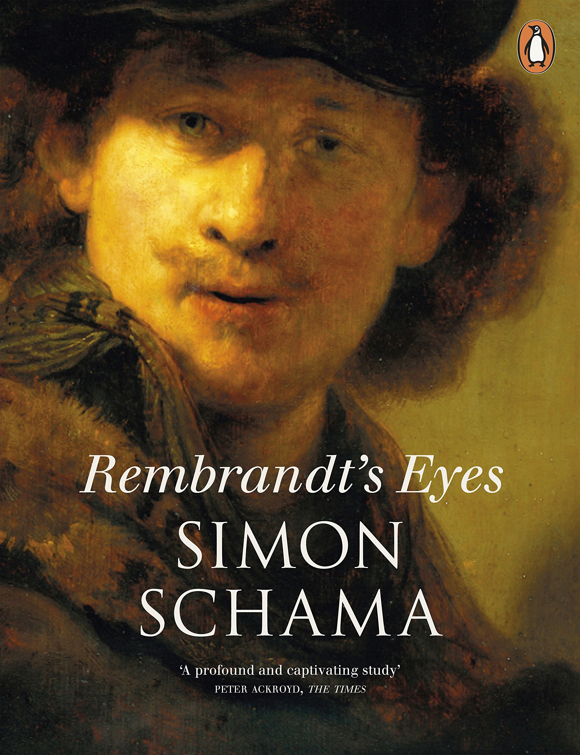 Rembrandt’s Eyes By SIMON SCHAMA