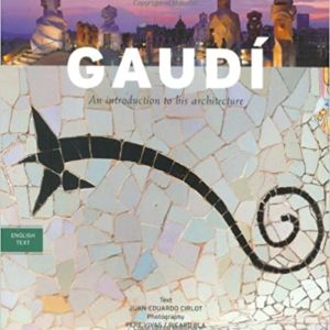 Gaudí- An Introduction to his architecture