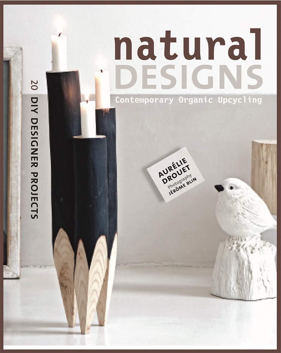 Natural Designs: Contemporary Organic Upcycling