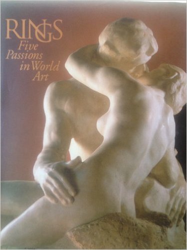 Rings: Five Passions in World Art