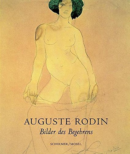Auguste Rodin – Bilder des Begehrens
