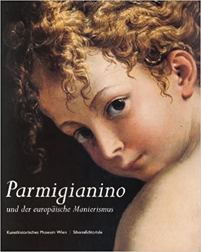 Parmigianino Und Der Europaische Manierismus