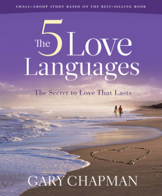 The 5 love languages (the secret to love that lasts)