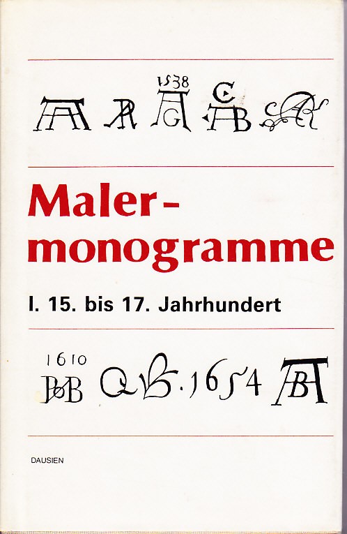 Maler-monogramme I. 15. bis 17. Jahrhundert