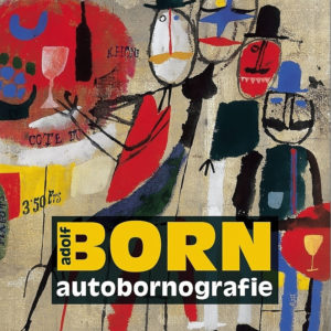 Adolf Born – autobornografie